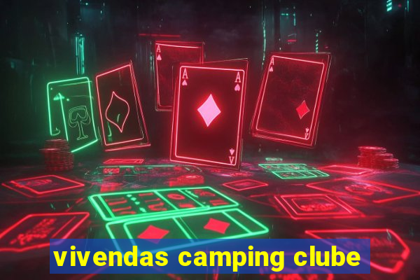 vivendas camping clube